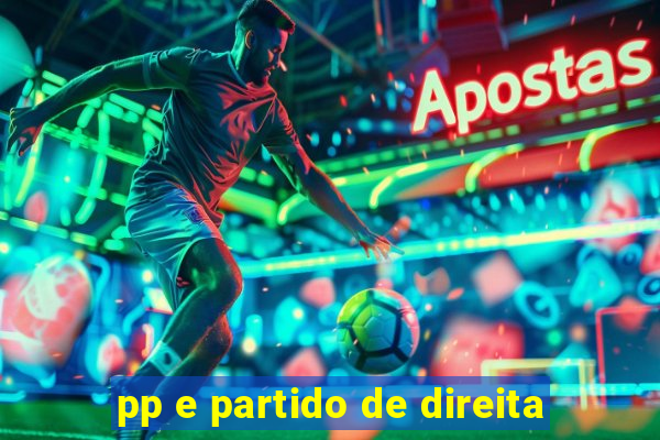 pp e partido de direita